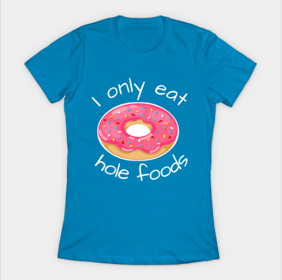 hole foods t-shirt 