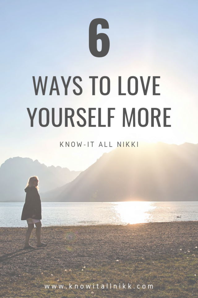 6 ways to love yourself more