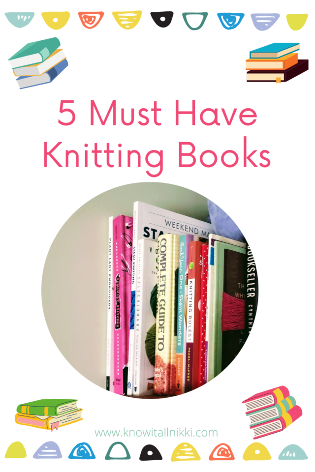 Five Must-Have Books for your Knitting Library 